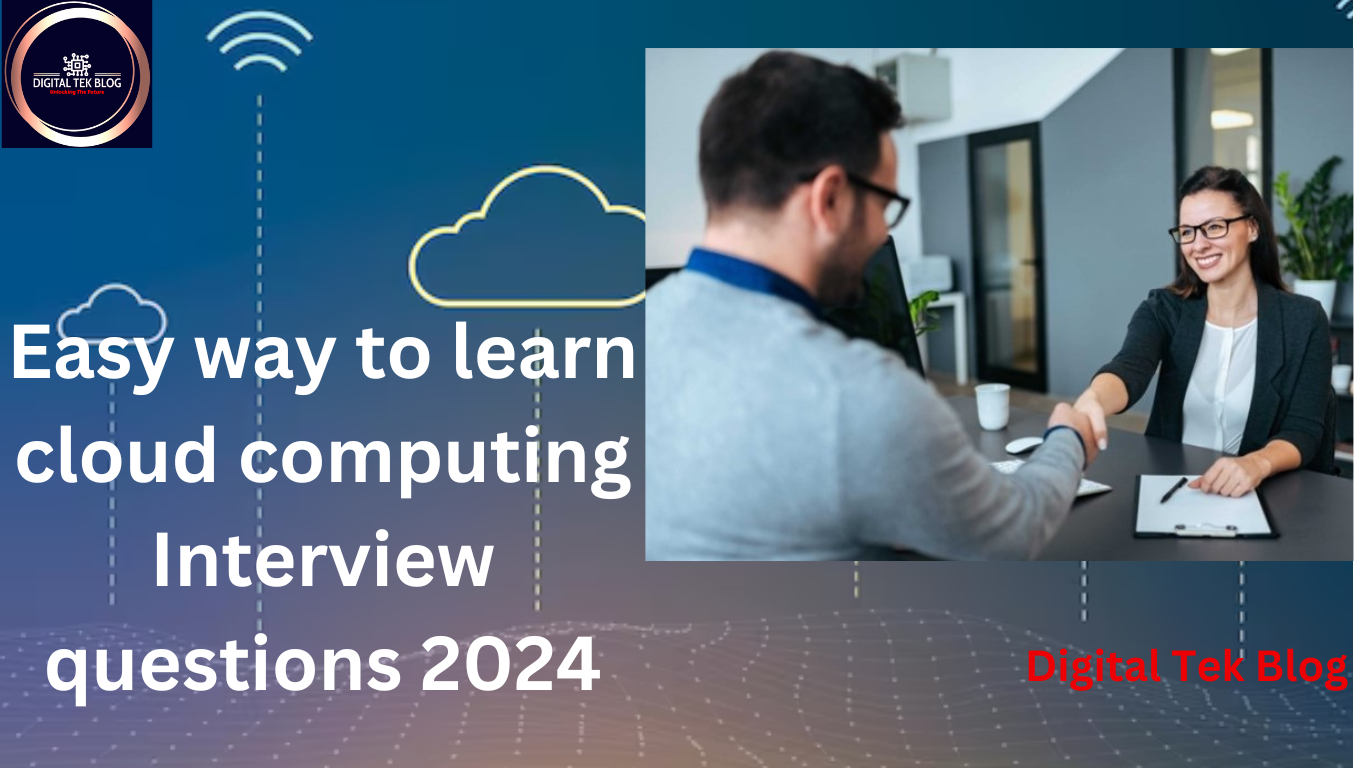 2024: An Easy way to Learn Cloud Computing Interview Questions
